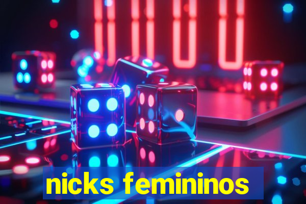 nicks femininos